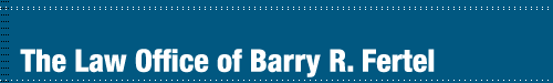 The Law Office of Barry R. Fertel